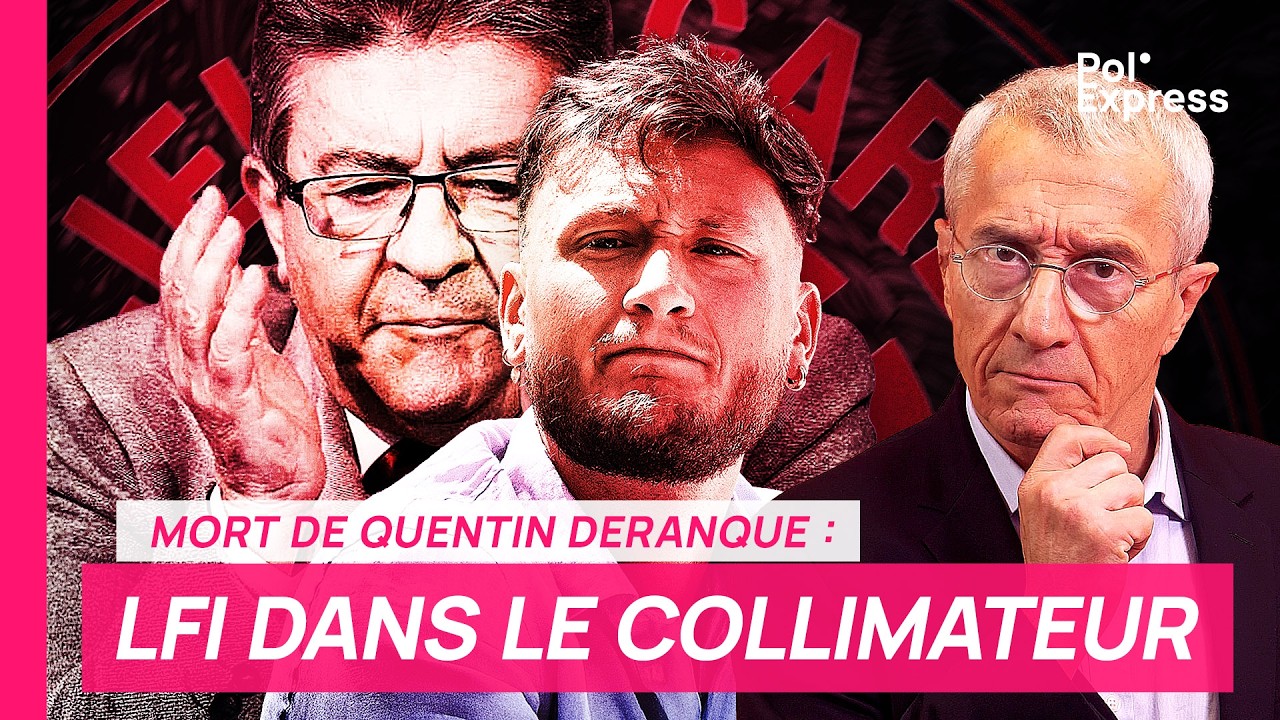 Mort de Quentin Deranque : LA FRANCE INSOUMISE DANS LE COLLIMATEUR