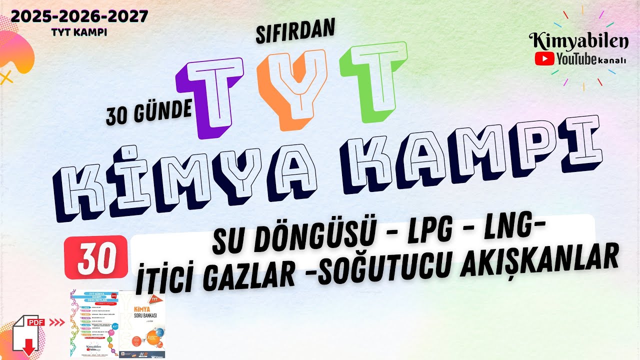 SU D&Ouml;NG&Uuml;S&Uuml; - LPG - LNG - İTİCİ GAZLAR - SOĞUTUCU AKIŞKANLAR - TYT KİMYA KAMPI 2025 +PDF