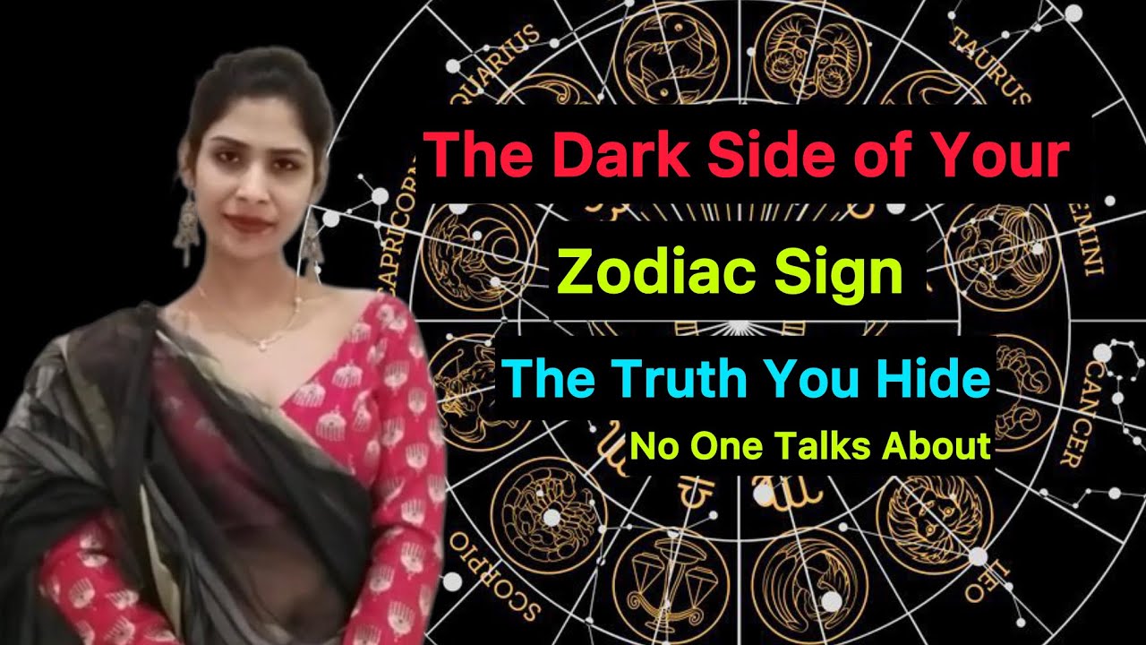 The Dark Side Of Every Zodiac Sign No One Talks About(wait till You Hear Yours)|