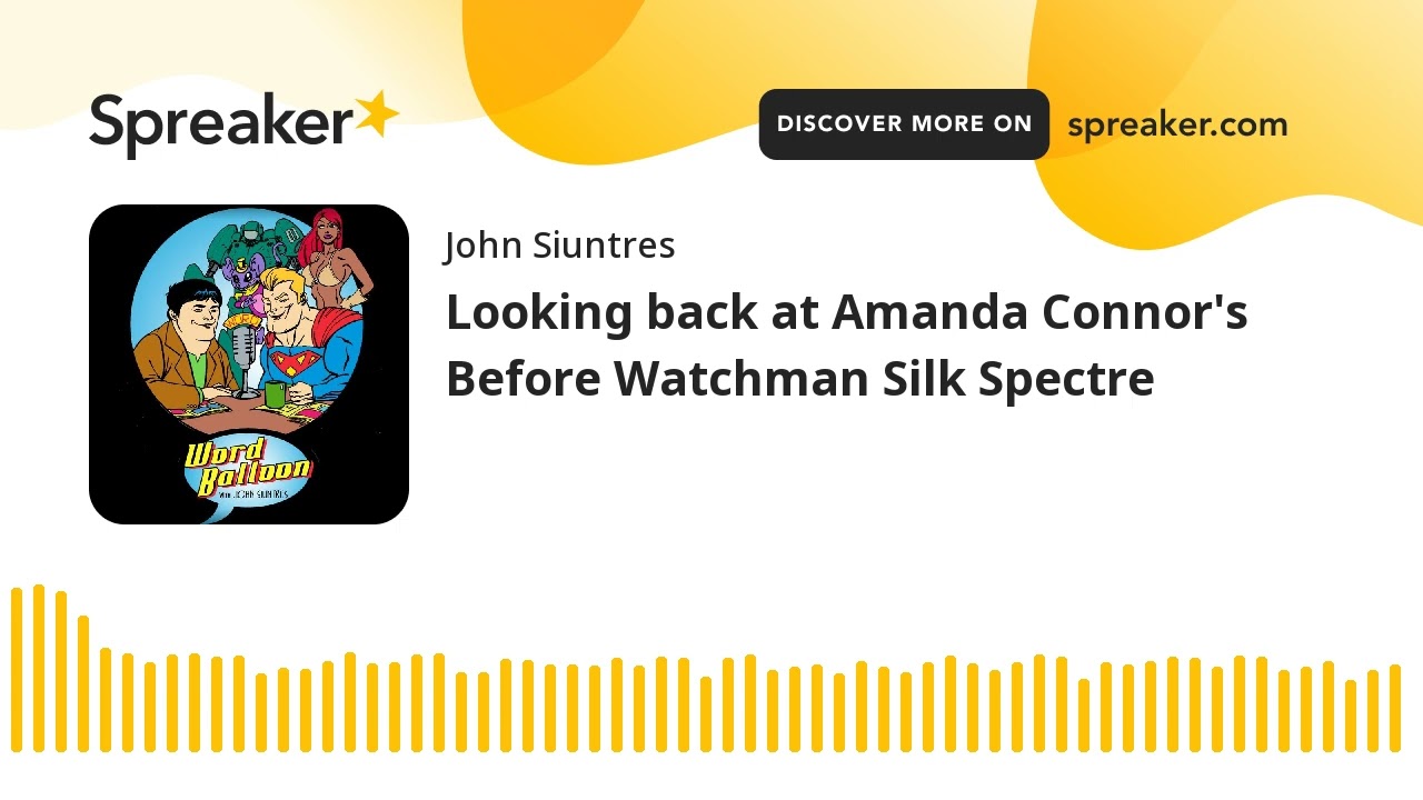 Looking back at Amanda Connor's Before Watchman Silk Spectre