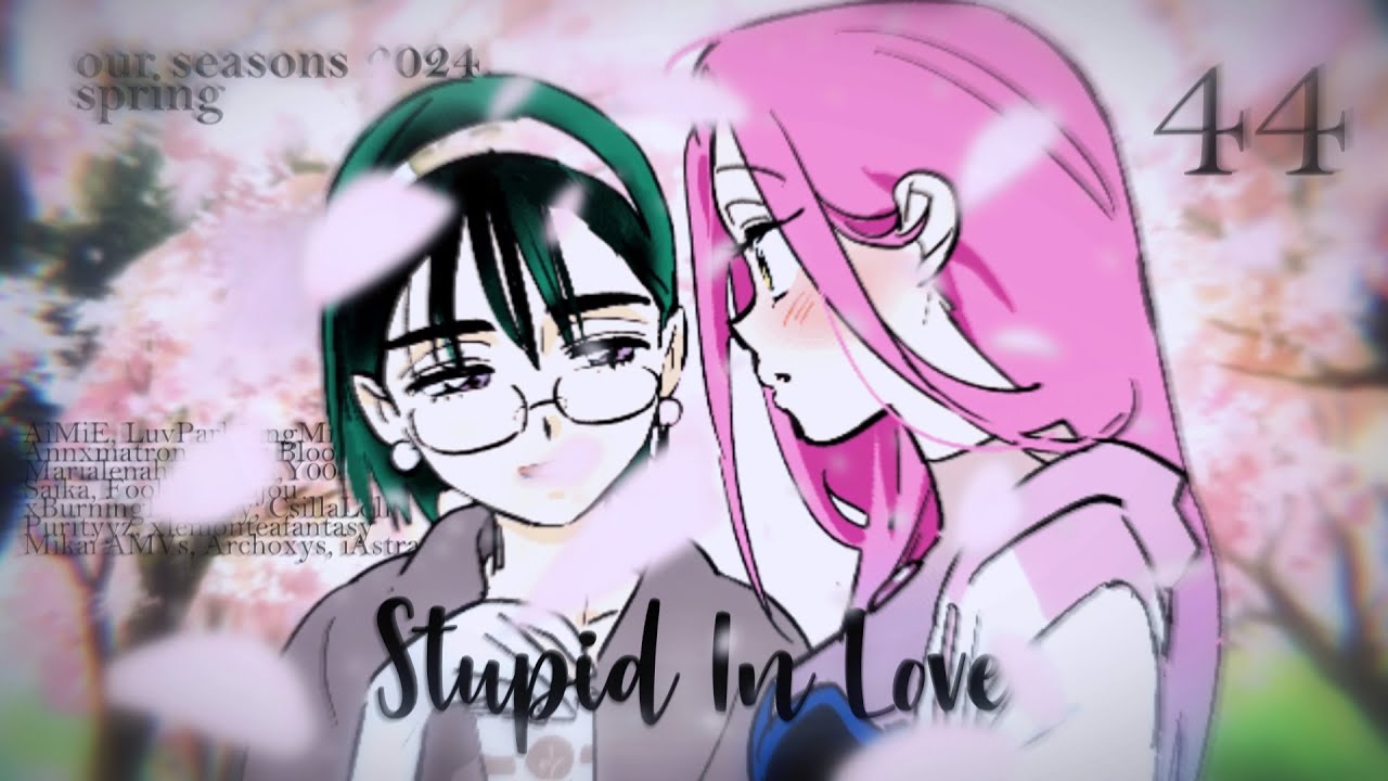 「 OS 」Stupid In Love | MEP