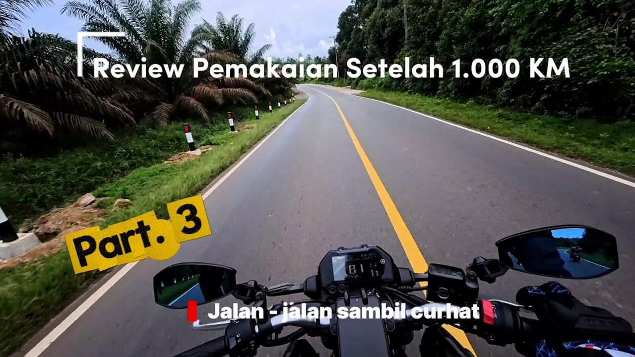 Penilaian Pribadi Pemakaian 1.000 KM ++ Yamaha MT 25 Part. 3