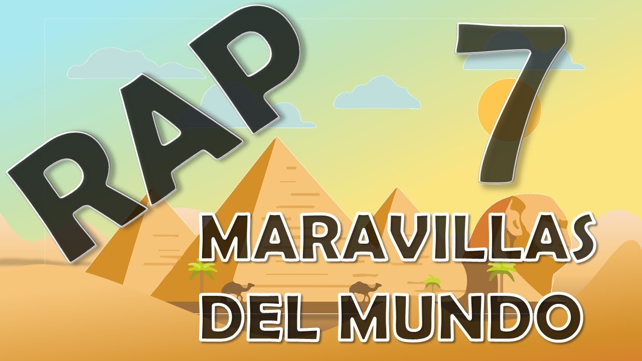 LAS 7 MARAVILLAS DEL MUNDO | Rap Educativo | EDUCANCION | R4