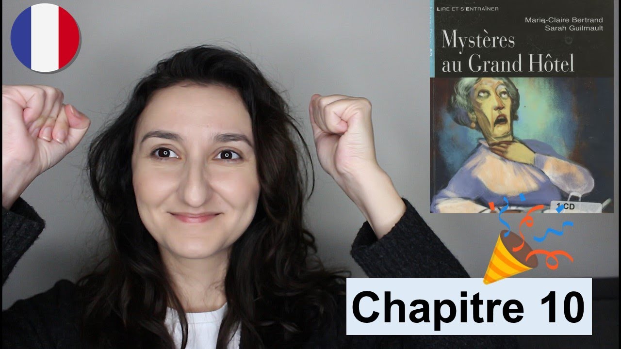 🎉 Конец истории - Chapitre 10 - Myst&egrave;res au Grand H&ocirc;tel - Французский язык