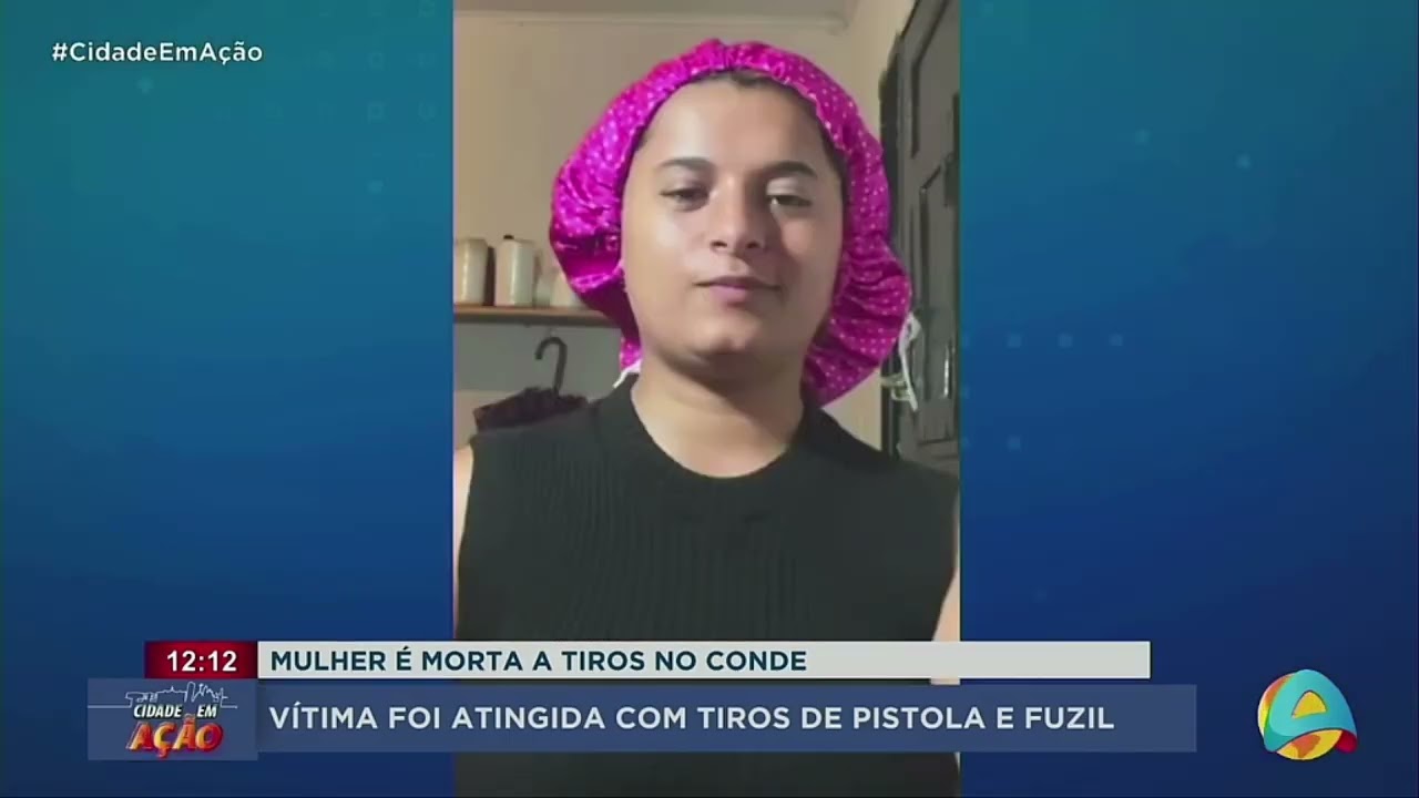 Cidade em Ação - Mulher é morta a tiros no município do Conde