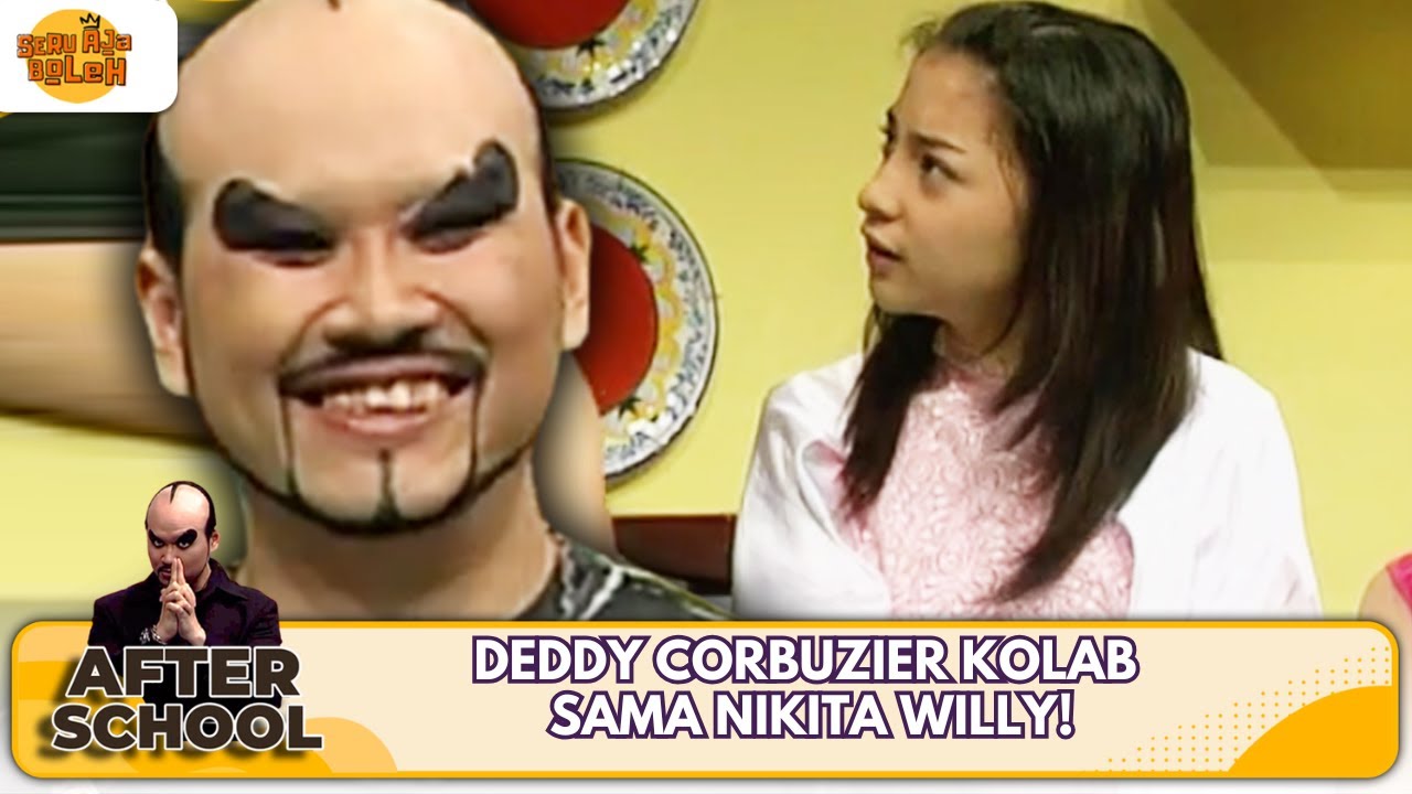 DEDDY CORBUZIER KOLAB SAMA NIKITA WILLY! | AFTER SCHOOL