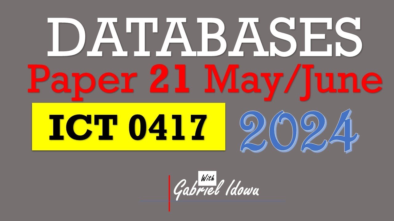 IGCSE || ICT 0417 || May/June 2024 || Paper 21 || Databases using MS Access