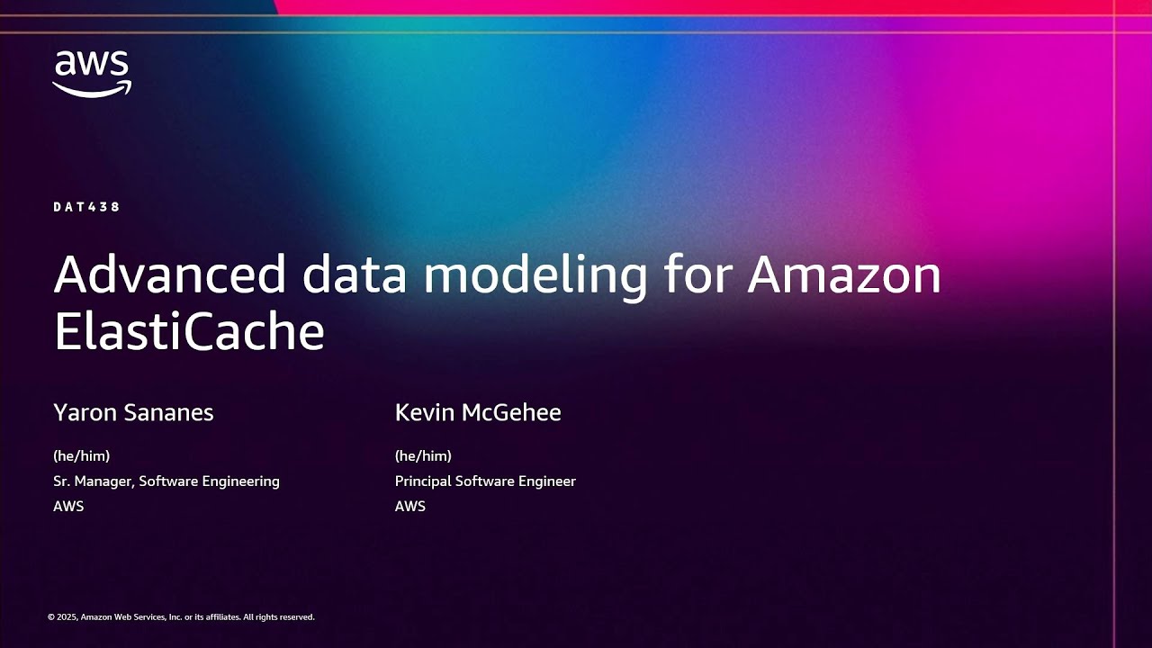 AWS re:Invent 2025 - Advanced data modeling for Amazon ElastiCache (DAT438)