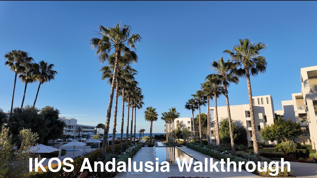 Ultimate Walkthrough of IKOS Andalusia: A Luxurious Escape on Spain's Costa del Sol