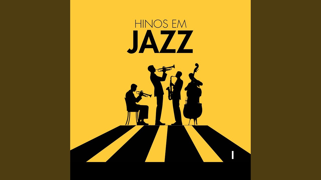Hino 311 em Jazz (Teus tesouros revelaste)
