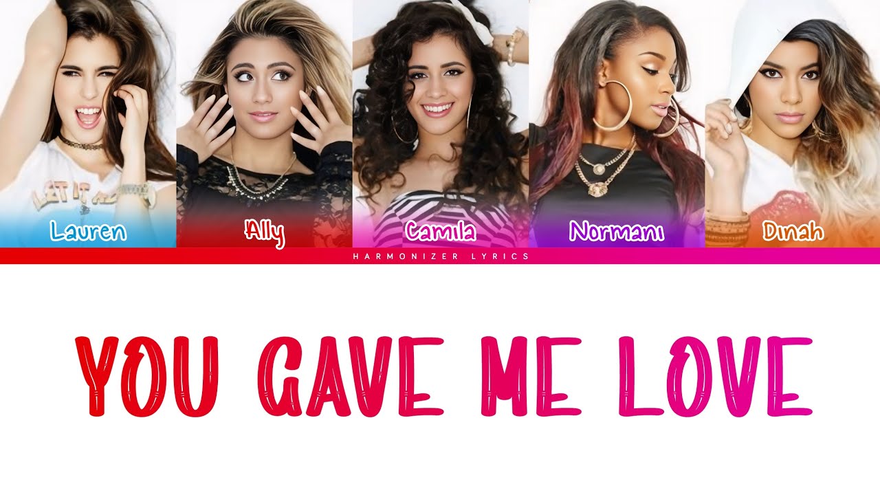 Fifth Harmony - You Gave Me Love (Color Coded Lyrics) | Harmonizer Lyrics 