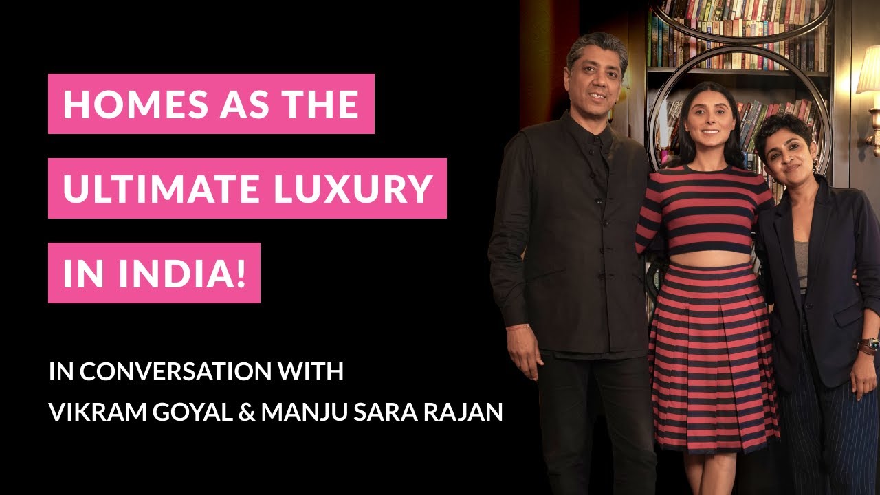 EP 9 The Art of Beautiful Homes ft. Vikram Goyal & Manju Sara Rajan