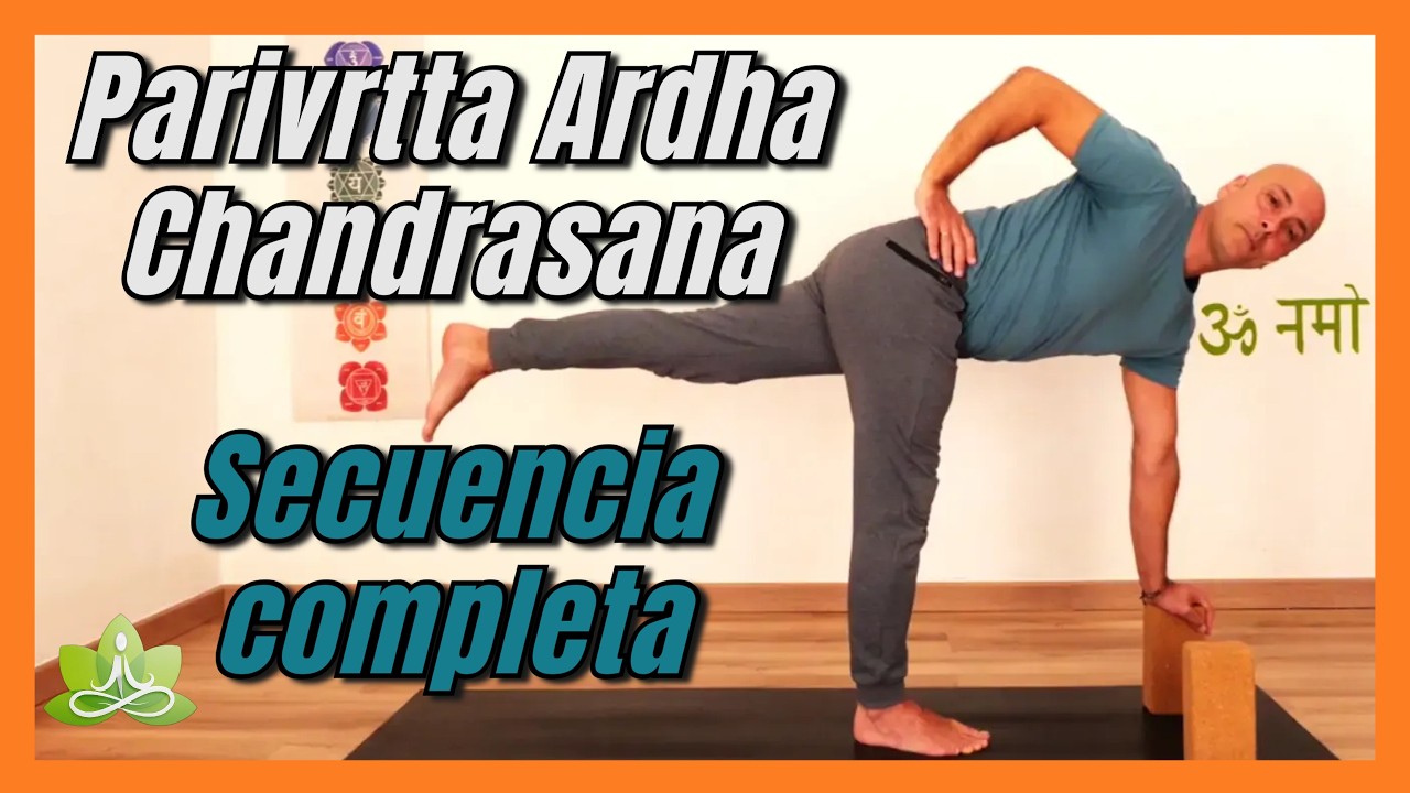 Secuencia para Parivrtta Ardha Chandrasana
