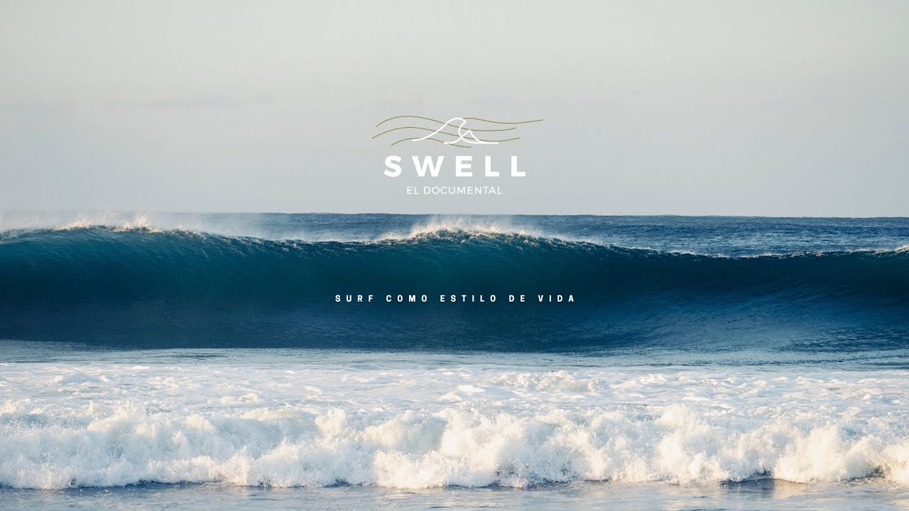 Swell el Documental México // Surf como estilo de Vida