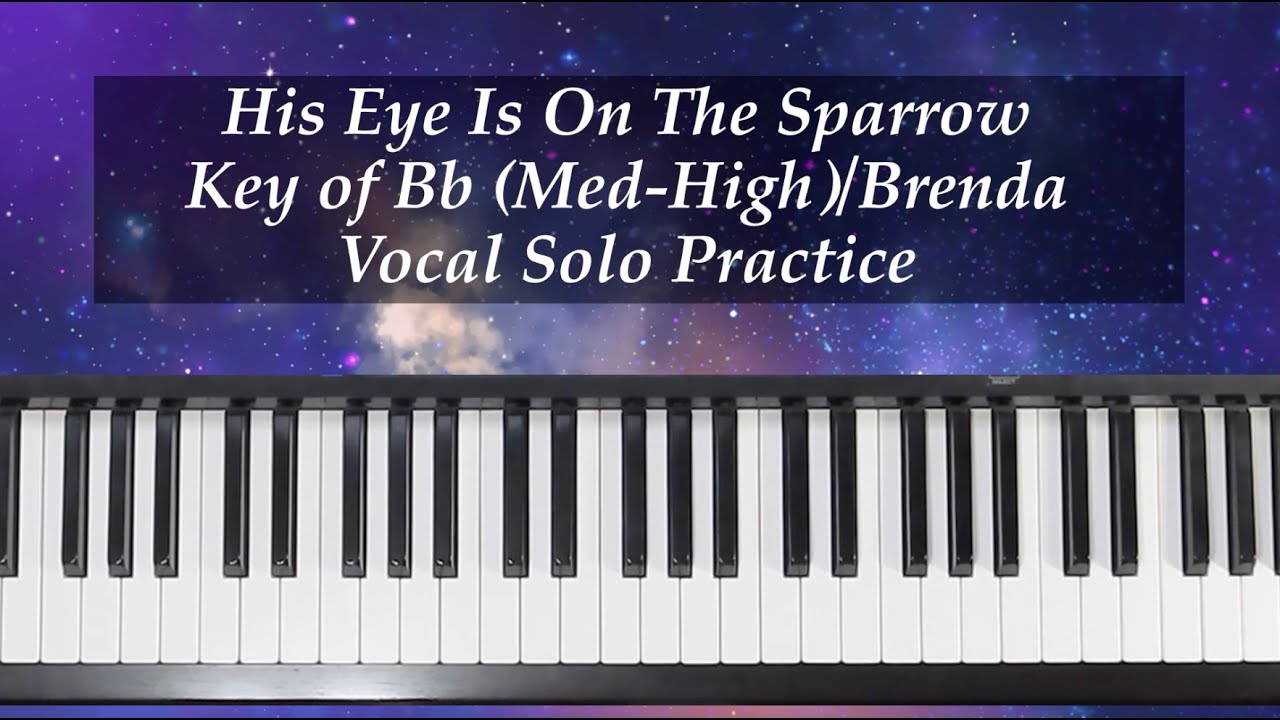 His Eye Is On The Sparrow - Vocal Solo - Key of Bb (Med-High) - Vocal Solo Practice with Brenda