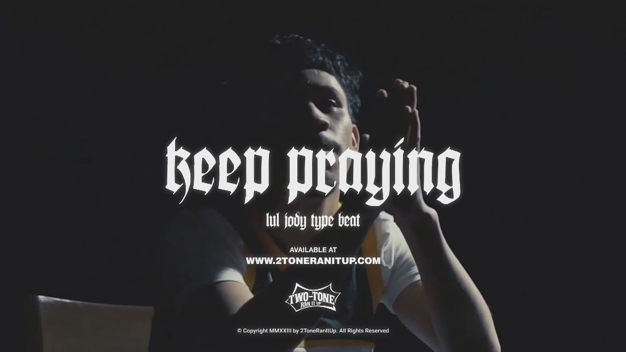 Lul Jody Type Beat ~ Keep Praying (Prod. 2Tone)
