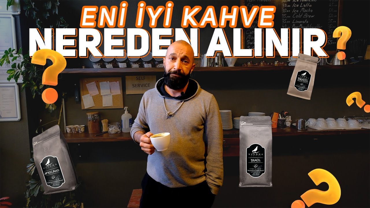 En İyi Kahve Nereden Alınır - Varona Coffee