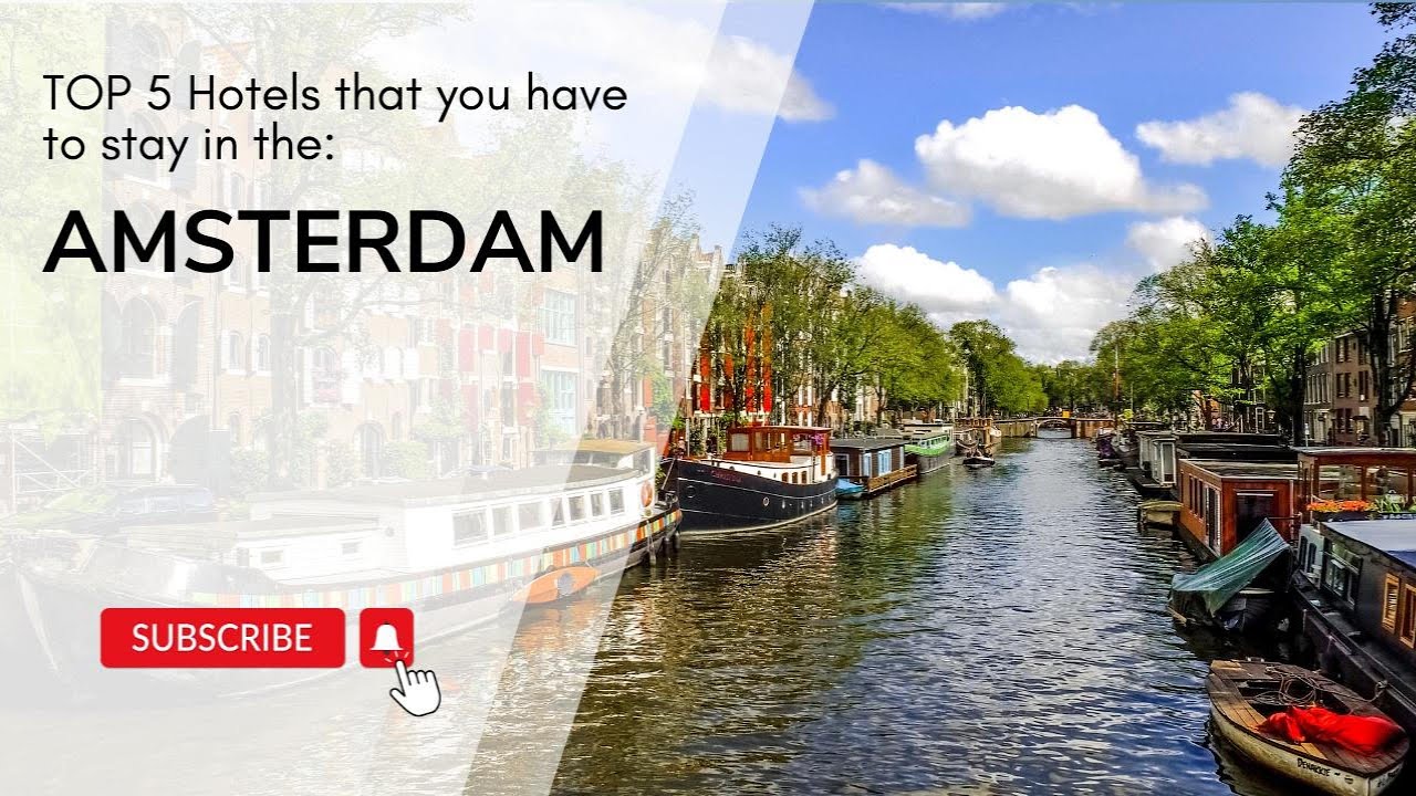 Top 5 Affordable Hotels in Amsterdam You Must Stay At! 🏨✨