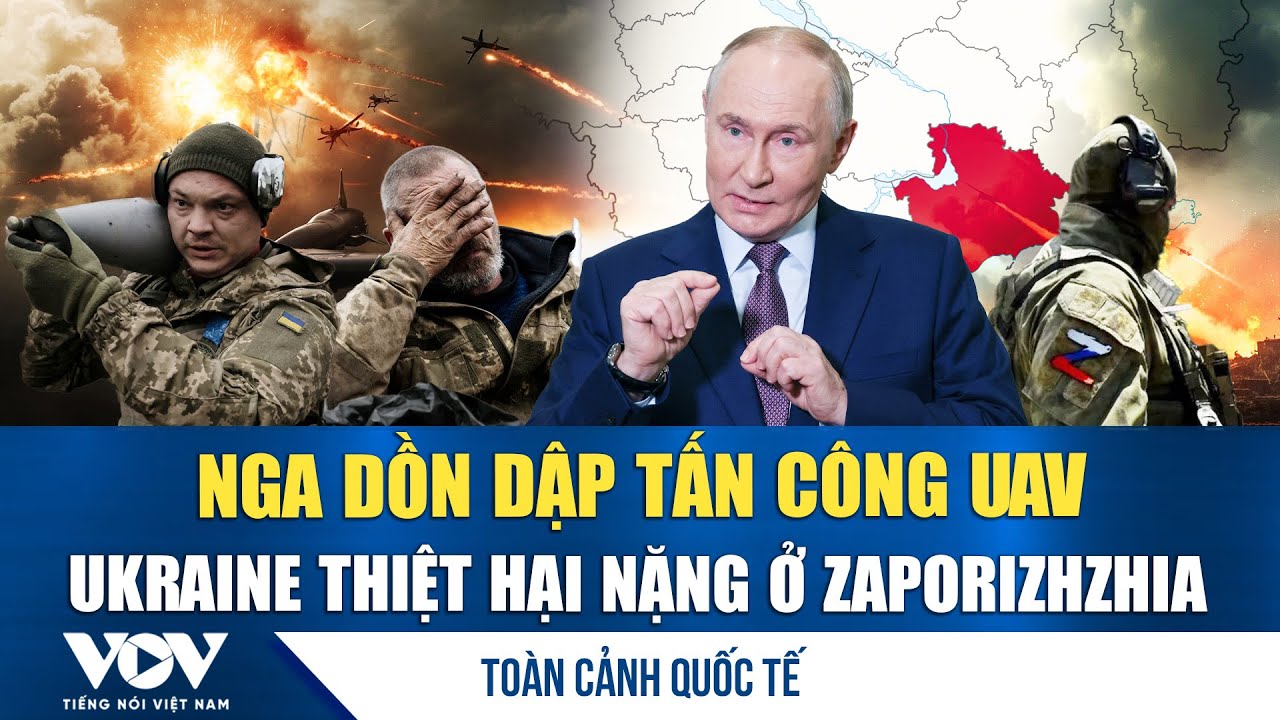 Toàn cảnh quốc tế chiều 30/1: Nga dồn dập nã UAV tấn công Zaporizhzhia, Ukraine chịu thiệt hại nặng