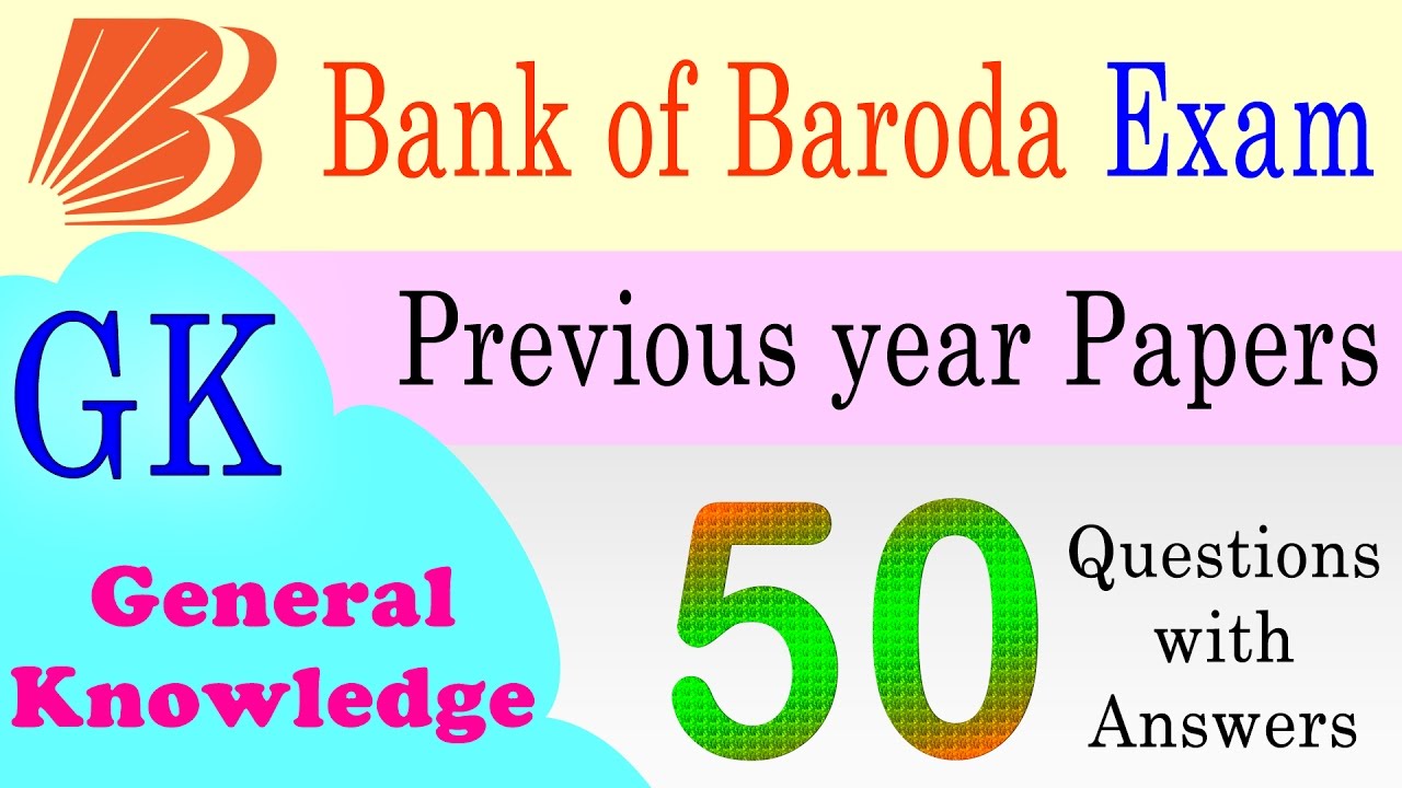 Bank of Baroda Exam Previous year Papers GK General Knowledge Questions with Answers