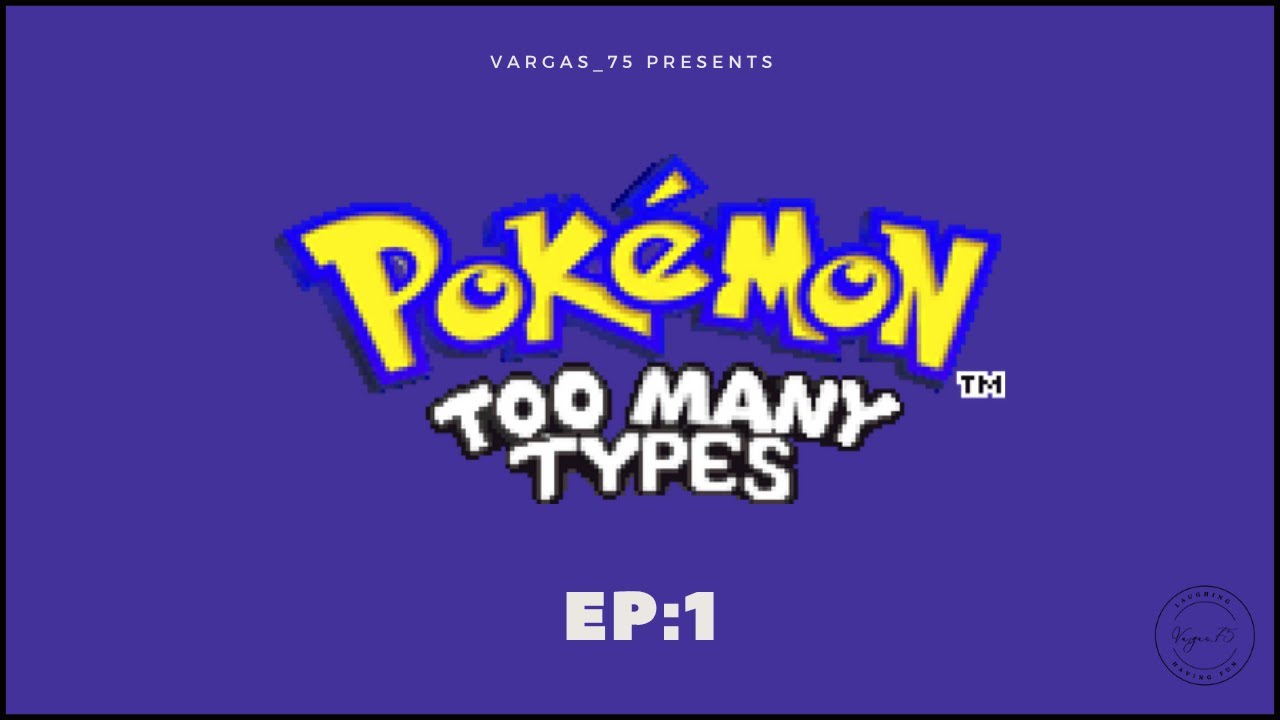 Pokémon Too Many Types EP. 1