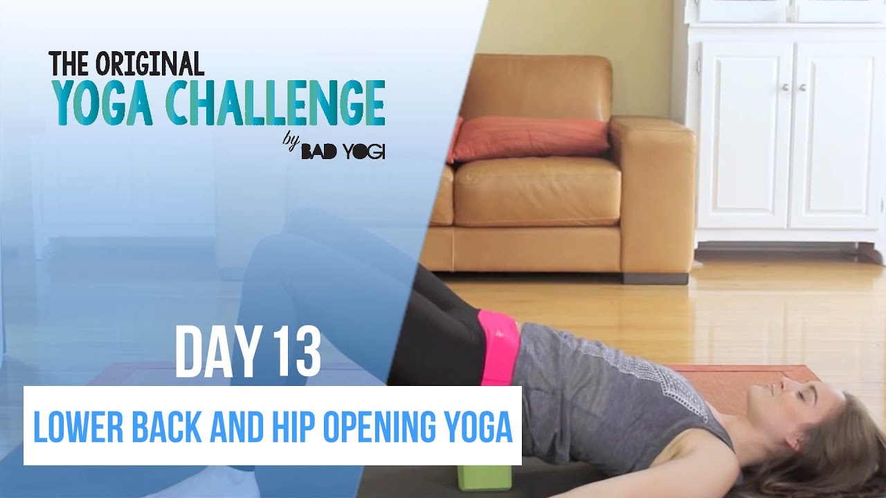 Original Yoga Challenge: Day 13 - Lower Back and Hip Opening Yoga (Intermediate)