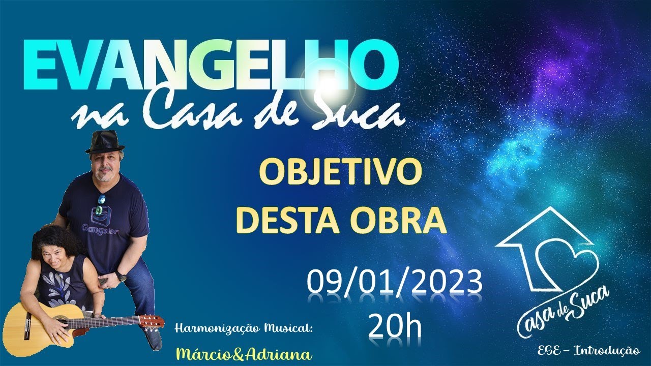 LIVE 01 - ESE - OBJETIVO DESTA OBRA - 09/01/2023  - MÚSICA: MÁRCIO&ADRIANA #espiritismo