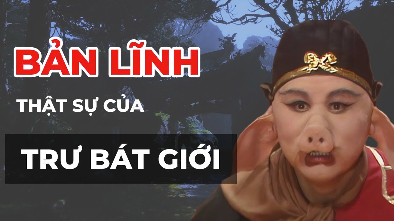 Giải M&atilde; Trư B&aacute;t Giới: C&oacute; Thực Sự Yếu Như Tr&ecirc;n Phim T&acirc;y Du K&yacute; 1986
