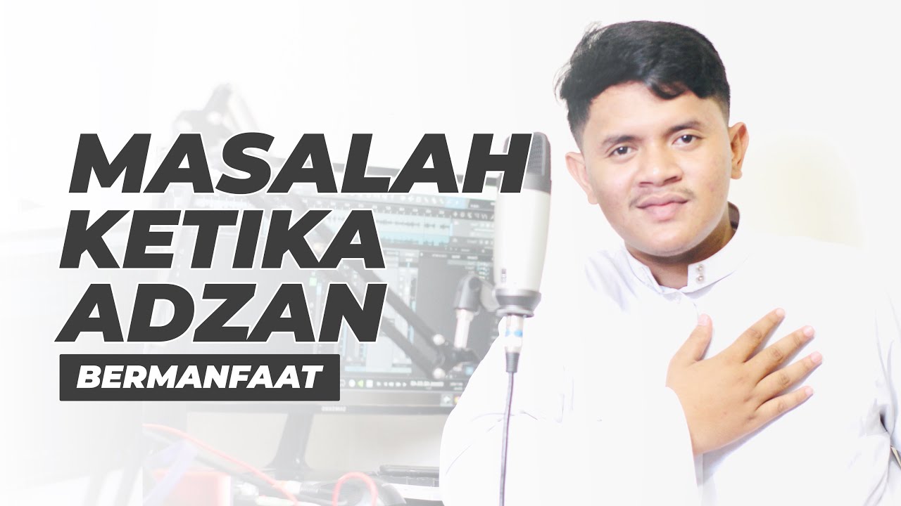 PENTING! LAFADZ ADZAN YANG SERING SALAH OLEH MUADZIN