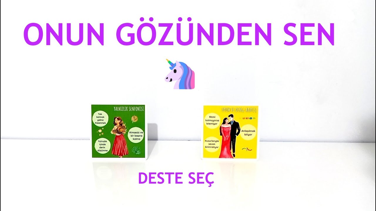 DESTE SEÇ  🦄  ONUN GÖZÜNDEN SEN    🦄