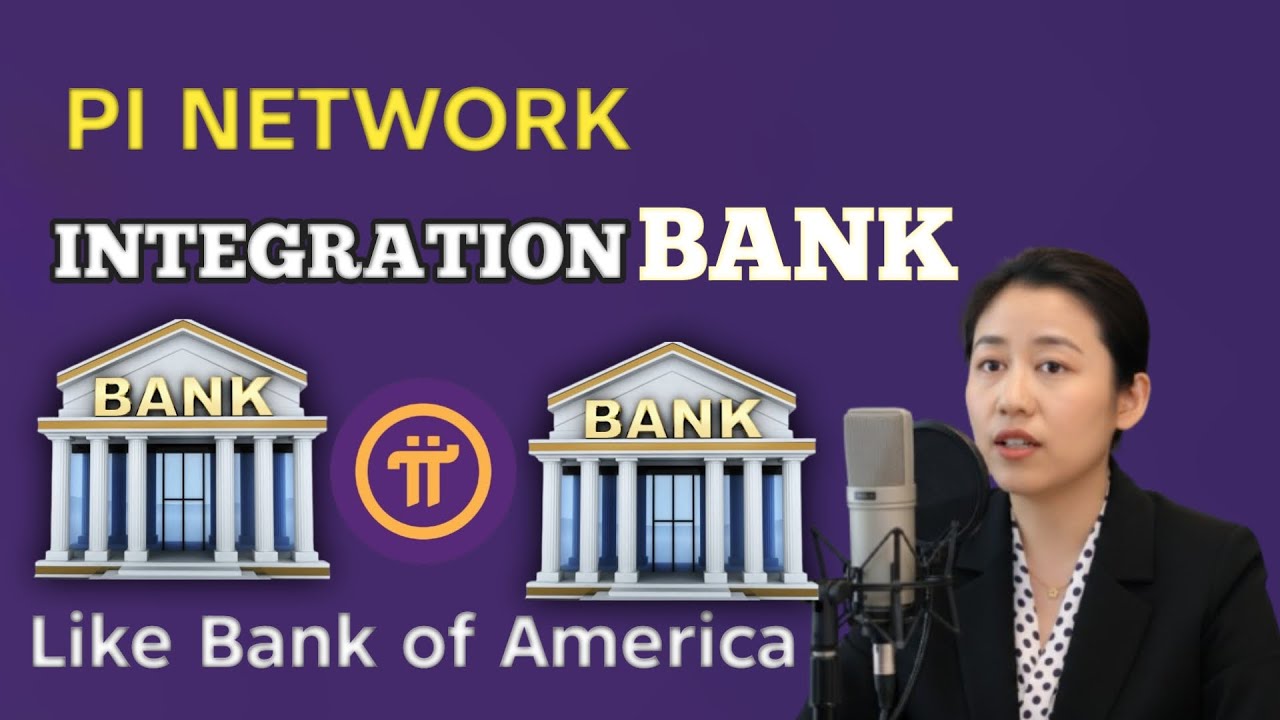  PI NETWORK INTEGRATION BANK ( Dr Chengdiao fan) Explainer 