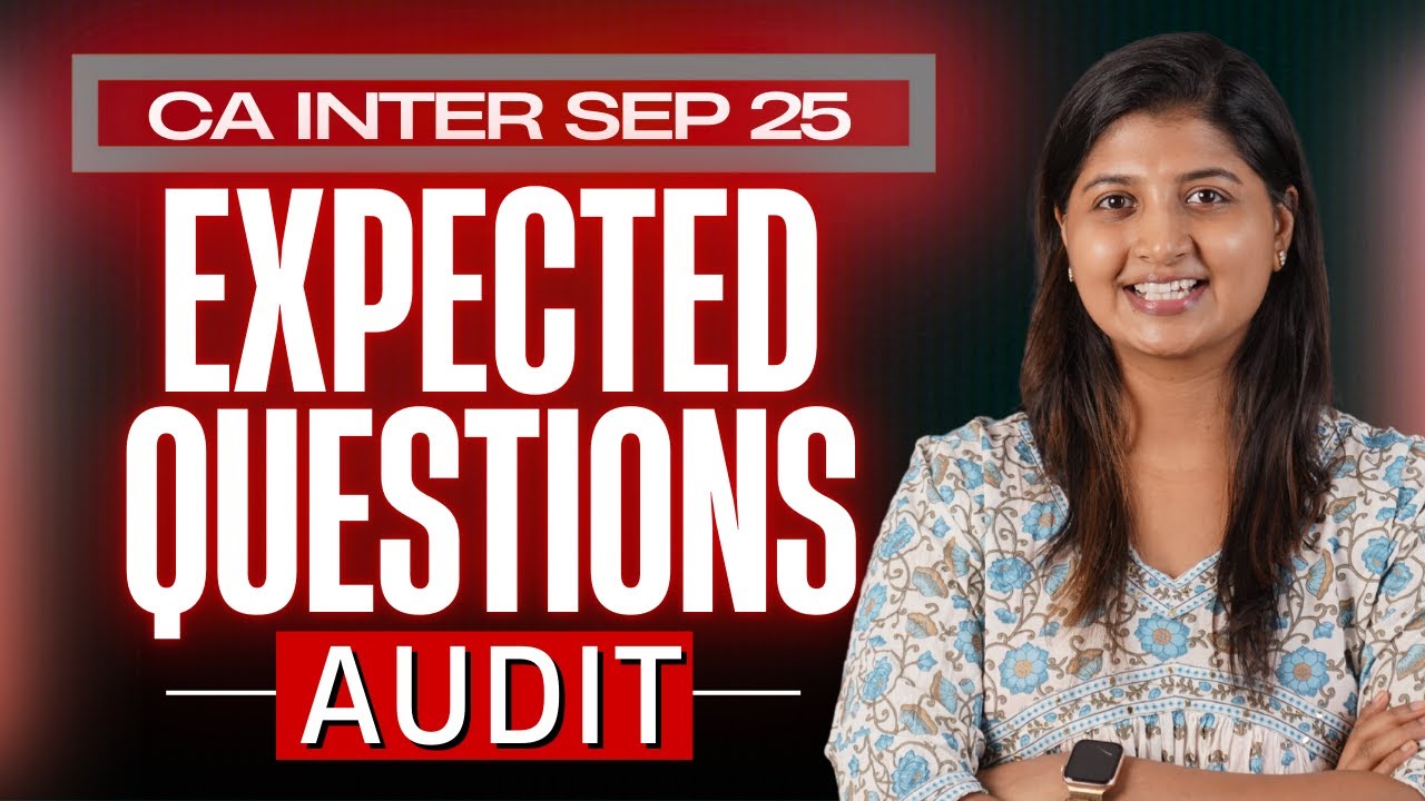 CA Inter Audit - Expected Questions - SEP 25 Exams 