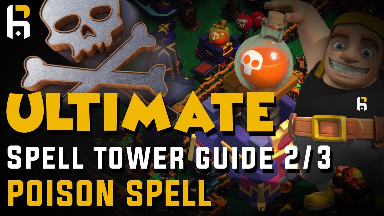 The ULTIMATE Spell Tower Guide / Poison Spell - Clash of Clans