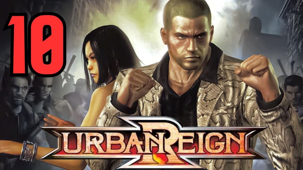 Urban Reign PT 10 (FINAL) - The End