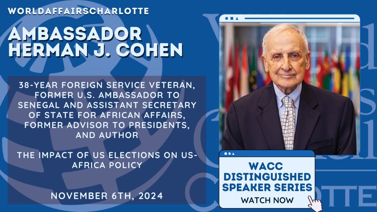 The Impact of US elections on US-Africa Policy with Ambassador Herman J. Cohen