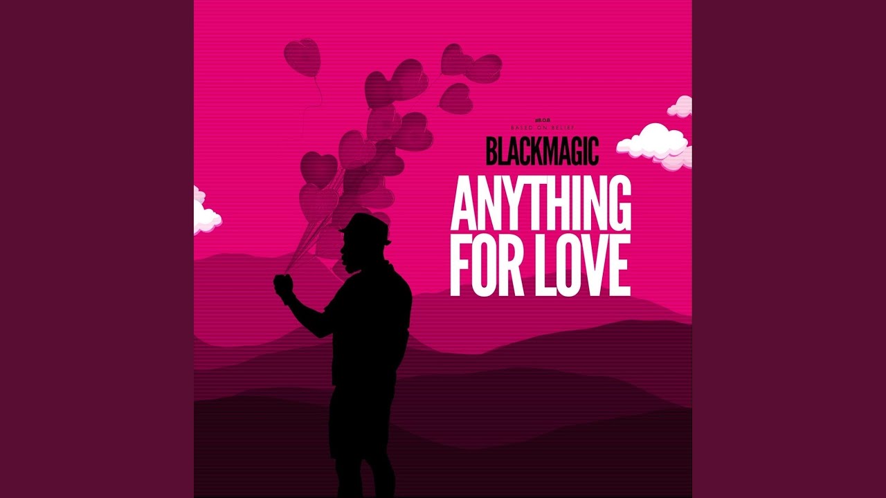 Anything for Love
