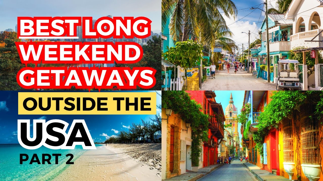 7 TOP International Getaways for a Long Weekend Part 2
