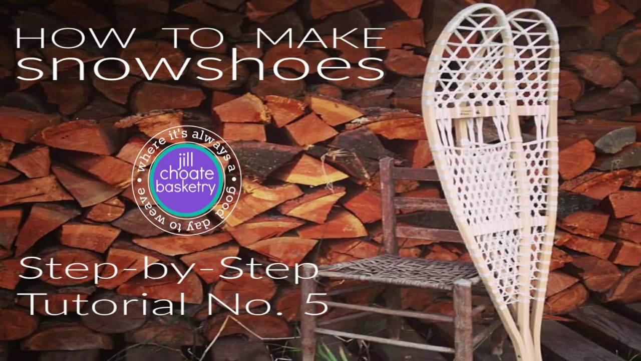 How to Weave Snowshoes - a beginners guide  No  5