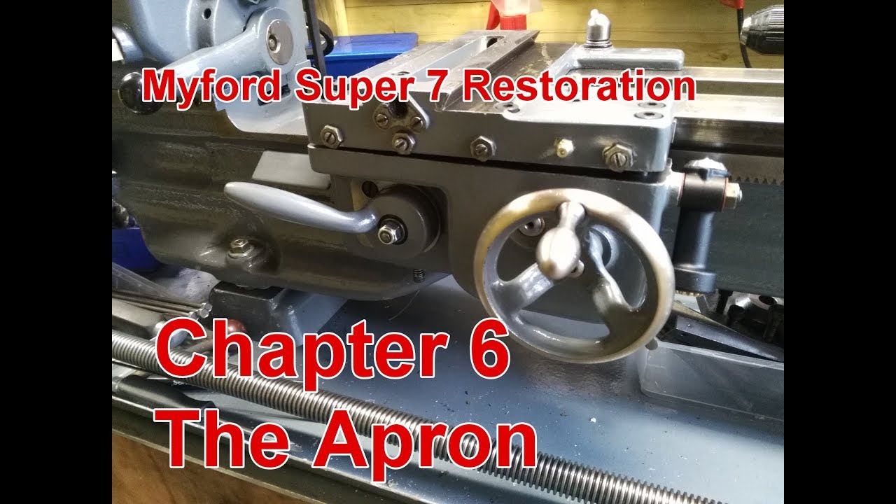 Myford Super 7 Lathe Restoration Chapter 6