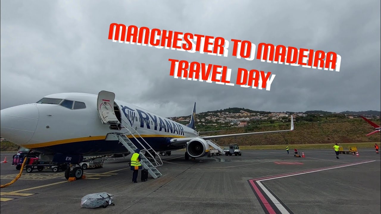 ✈️ Manchester Airport to Madeira .the full travel experience .join us