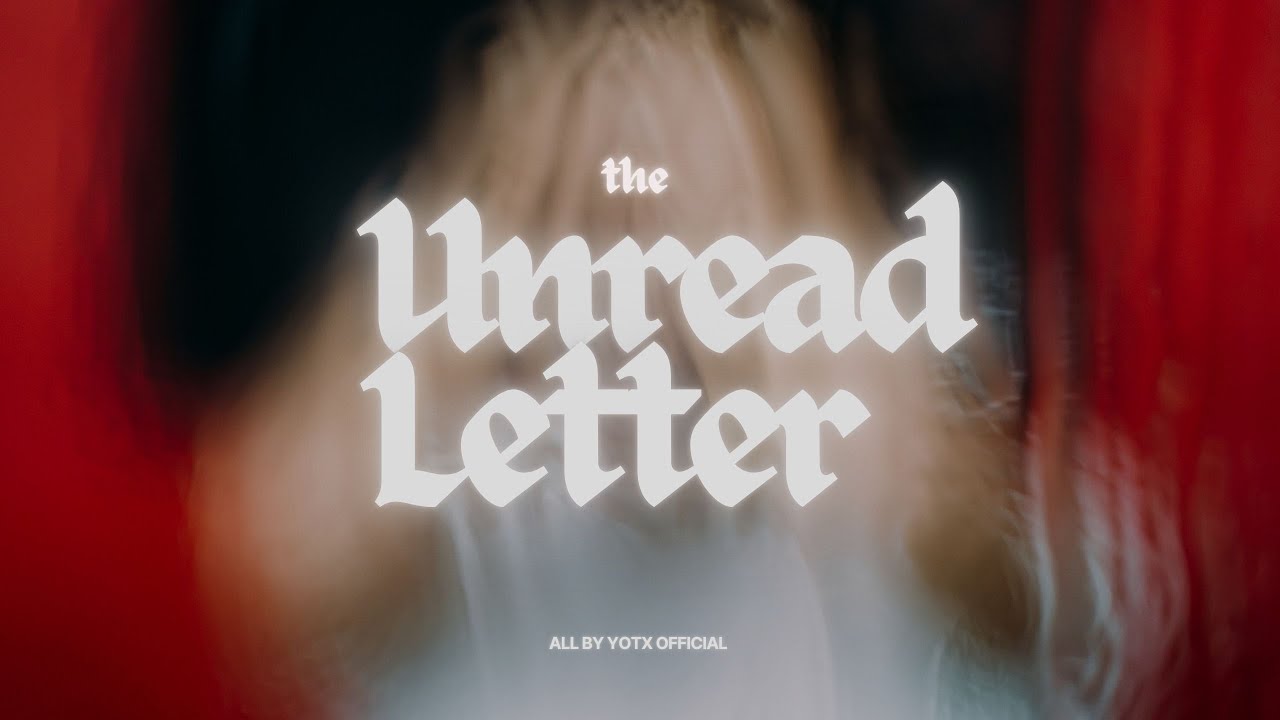 The Unread letter - YOTX Official
