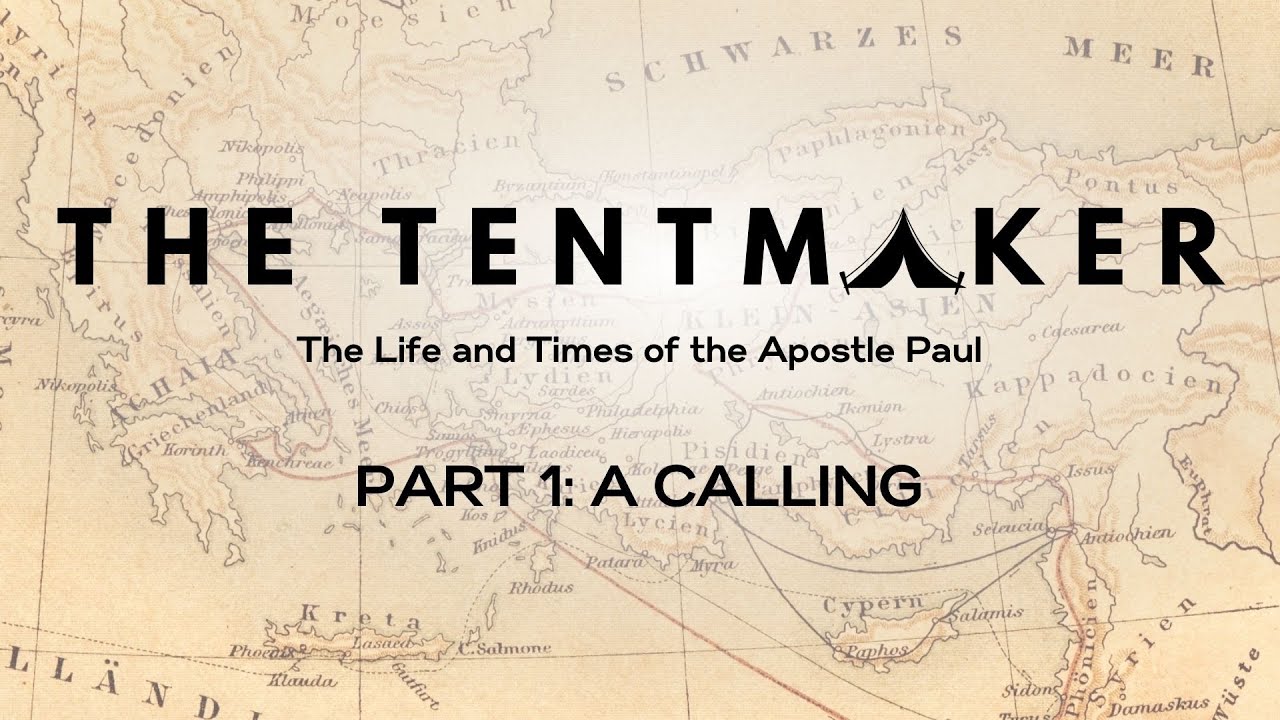 The Tentmaker Part 1: A Calling