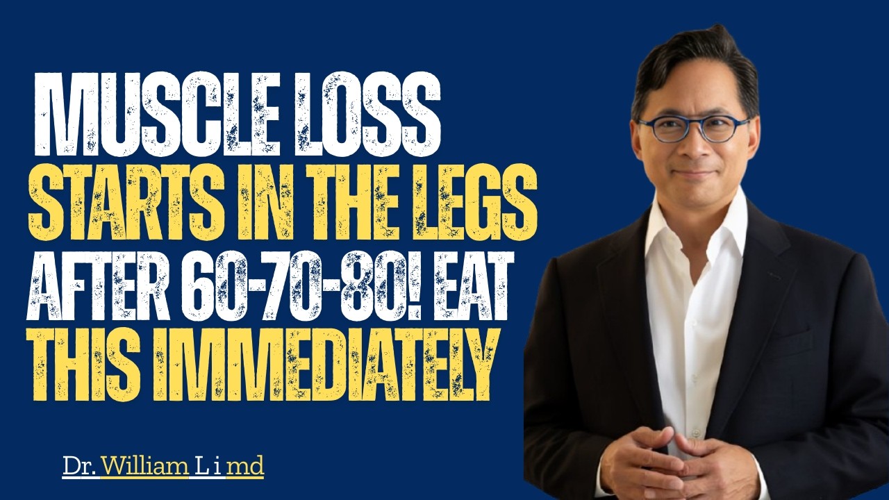 Your Legs Weaken First After 60, These 6 Foods Help Keep Them Strong | Senior Health Dr William Li”