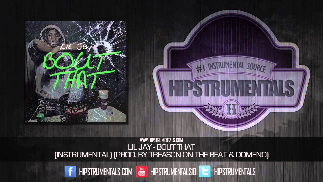 Lil Jay - Bout That [Instrumental] (Prod. By Treason On The Beat & Domeno) + DOWNLOAD LINK