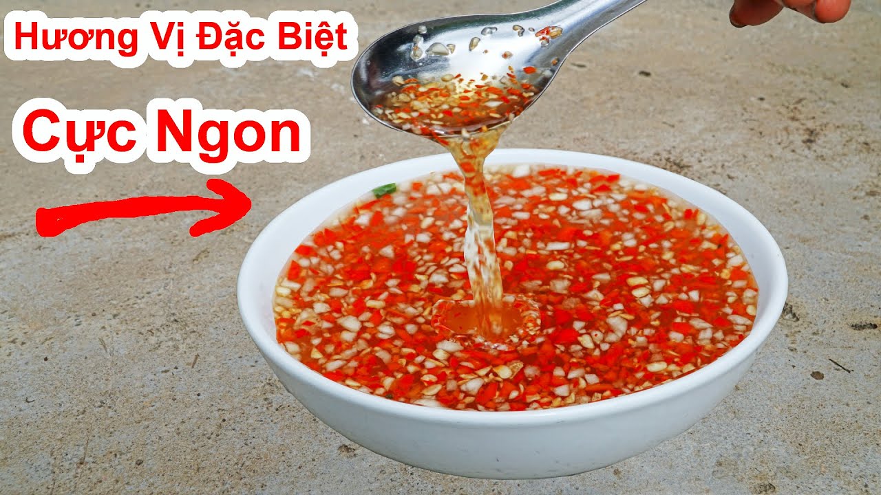 Cách Làm Nước Mắm Ăn CƠM TẤM , BÁNH ƯỚT , BÚN THỊT NƯỚNG  Đúng Chuẩn Hương Vị Đặc Biệt . fish sauce