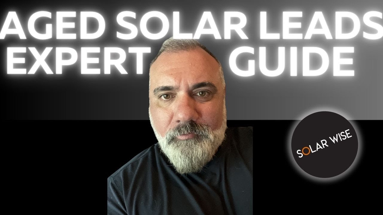 Experts' Guide to Selecting Aged Solar Leads
