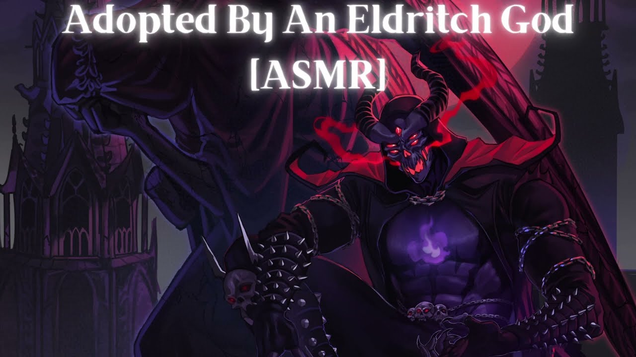 Adopted By An Eldritch God [M4F] [ASMR]