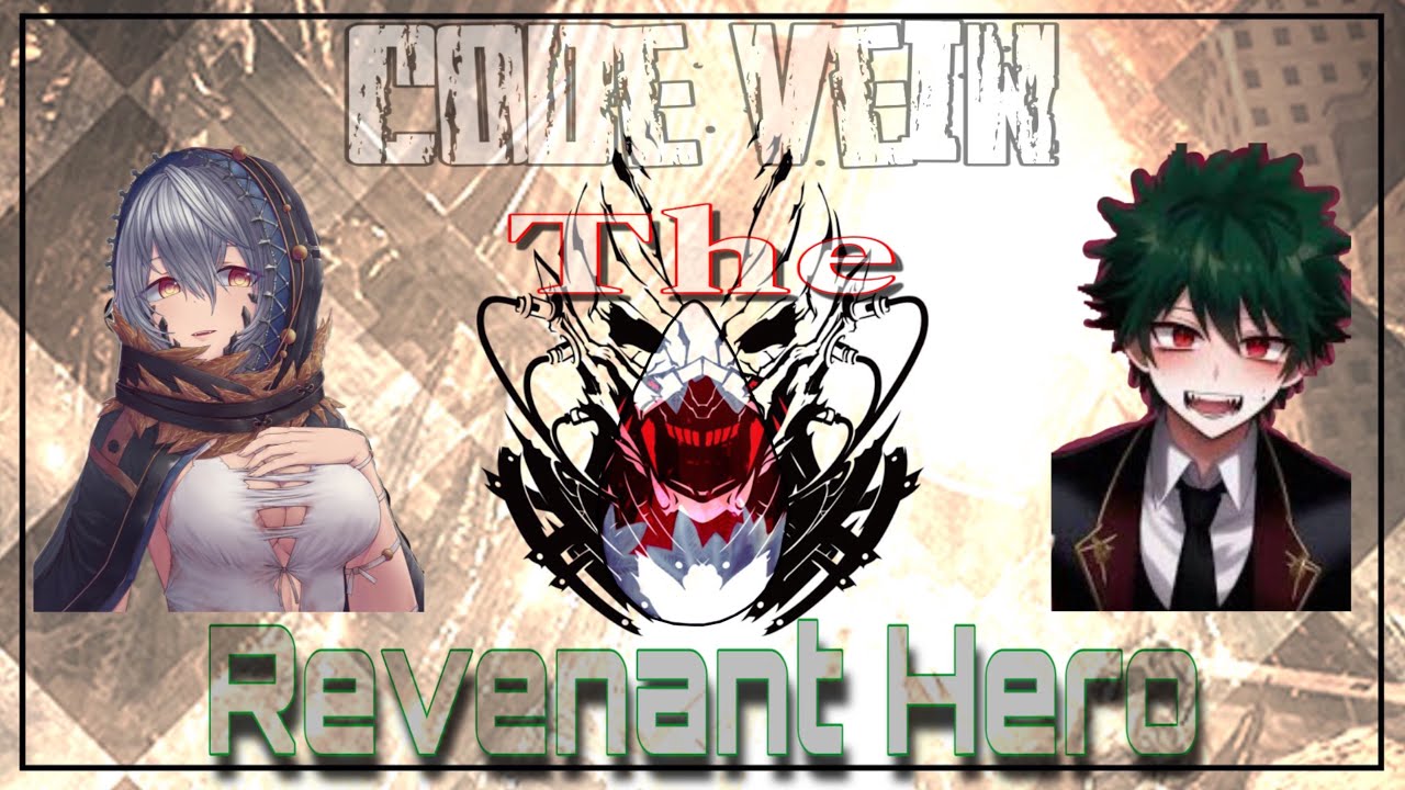 Code Vein The Revenant Hero chapter 2: Back Home with Bad News (what if Deku was a Revenant)
