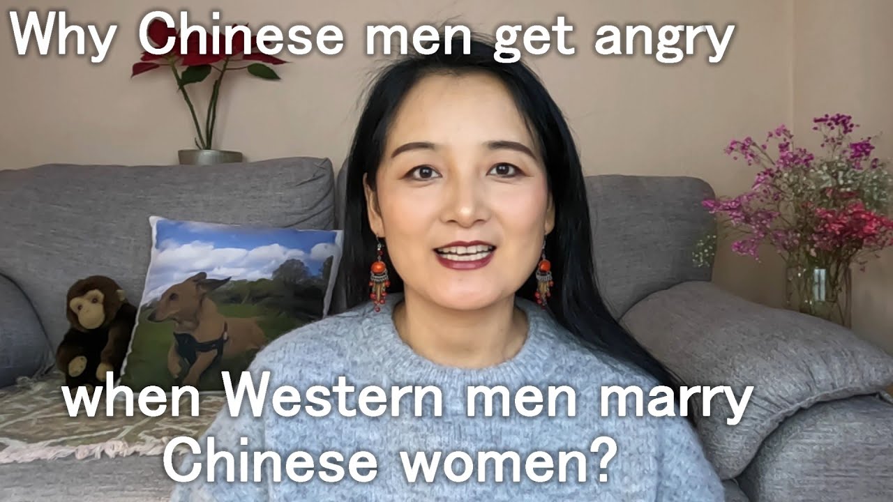 Why Chinese men get angry when Western men marry Chinese women ?