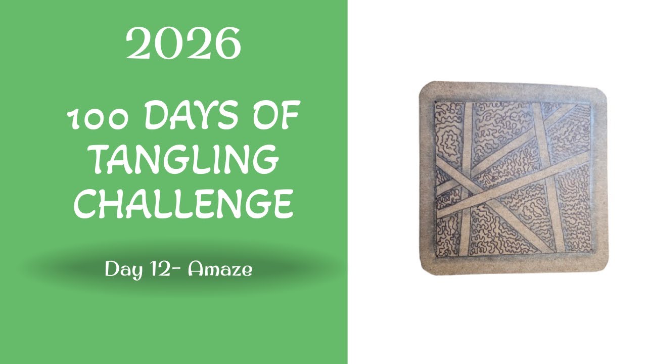 Amaze - Day 12 - 2026 100-Day Tangling Challenge